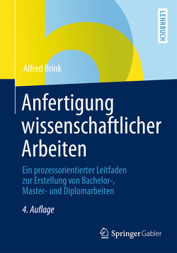 Anfertigung wissenschaftlicher Arbeiten von Brink,  Alfred