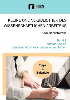 Anforderung an wissenschaftliches Arbeiten kennenlernen von Manschwetus,  Uwe