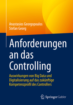 Anforderungen an das Controlling von Georg,  Stefan, Georgopoulos,  Anastasios