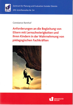 Anforderungen an die Begleitung von Eltern mit Lernschwierigkeiten und ihren Kindern in der Wahrnehmung von pädagogischen Fachkräften von Remhof,  Constance