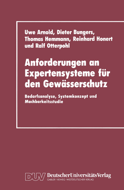 Anforderungen an Expertensysteme für den Gewässerschutz von Arnold,  Uwe, Rouvé,  Gerhard