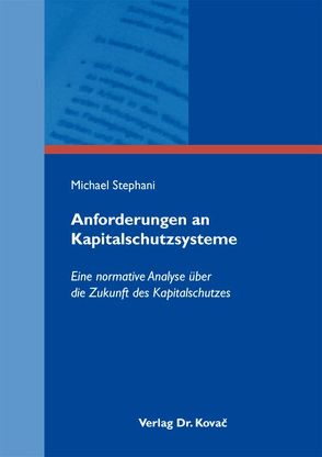 Anforderungen an Kapitalschutzsysteme von Stephani,  Michael