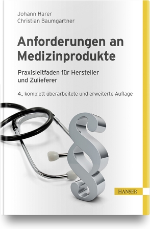 Anforderungen an Medizinprodukte von Baumgartner,  Christian, Harer,  Johann