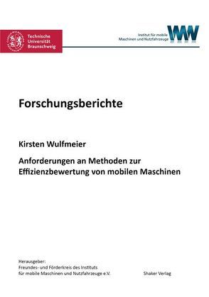 Anforderungen an Methoden zur Effizienzbewertung von mobilen Maschinen von Wulfmeier,  Kirsten