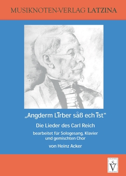 Angderm Lirber saß ech ist von Acker,  Heinz, Reich,  Carl