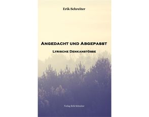 Angedacht und Abgepasst von Schreiter,  Erik