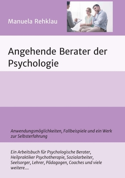 Angehende Berater der Psychologie von Rehklau,  Manuela