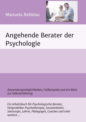 Angehende Berater der Psychologie von Rehklau,  Manuela