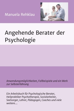 Angehende Berater der Psychologie von Rehklau,  Manuela