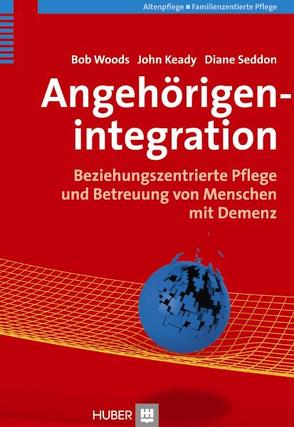 Angehörigenintegration von Keady,  John, Seddon,  Diane, Umlauf-Beck,  Sabine, Woods,  Bob