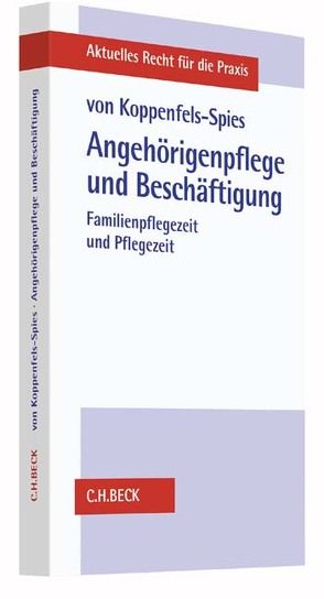 Angehörigenpflege und Beschäftigung von Koppenfels-Spies,  Katharina von