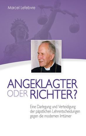 Angeklagter oder Richter von Lefebvre,  Marcel