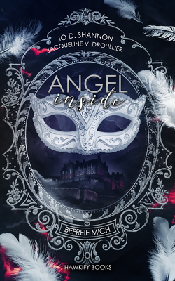 Angel Inside – Befreie mich von Shannon,  Jo D., V. Droullier,  Jacqueline