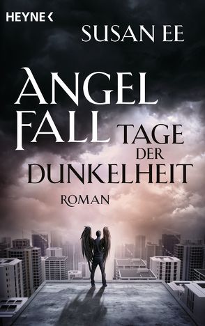 Angelfall – Tage der Dunkelheit von Ee,  Susan, Rebernik-Heidegger,  Sonja