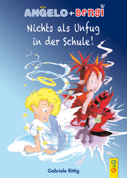 Angelo und Bengi – Nichts als Unfug in der Schule! von Picha,  Angela, Rittig,  Gabriele