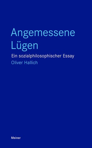 Angemessene Lügen von Hallich,  Oliver