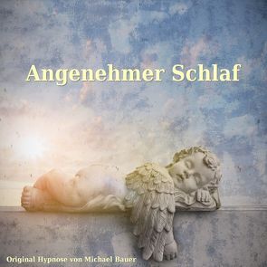 Angenehmer Schlaf von Bauer,  Michael