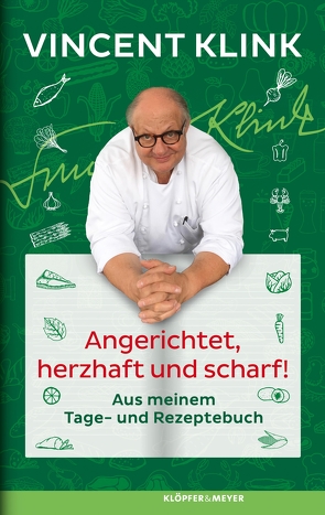 Angerichtet, herzhaft und scharf! von Klink,  Vincent