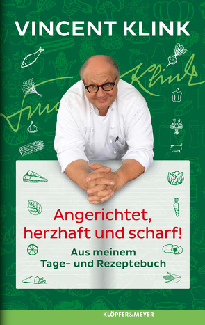 Angerichtet, herzhaft und scharf! von Klink,  Vincent