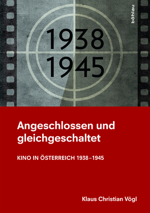 Angeschlossen und gleichgeschaltet von Vögl,  Klaus Christian