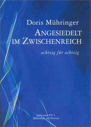 Angesiedelt im Zwischenreich von Mühringer,  Doris