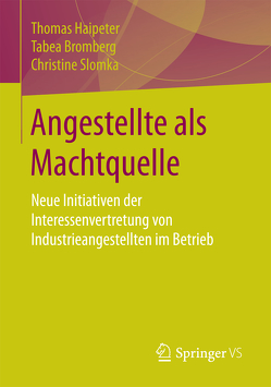 Angestellte als Machtquelle von Bromberg,  Tabea, Haipeter,  Thomas, Slomka,  Christine