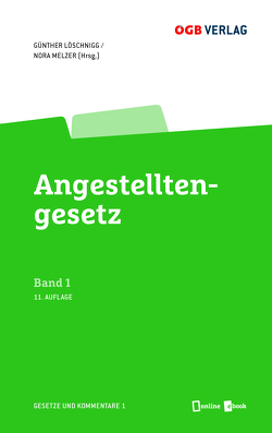 Angestelltengesetz von Bernat,  Erwin, Binder,  Martin, Gahleitner,  Sieglinde, Grillberger,  Konrad, Jabornegg p.A.Inst.f.Arbeits-u.Sozialrecht,  Peter, Kallab,  Thomas, Löschnigg,  Günther, Mayr,  Klaus, Melzer,  Nora, Reiff,  Charlotte, Resch,  Reinhard, Schindler,  Réne, Trost,  Barbara, Warter,  Johannes