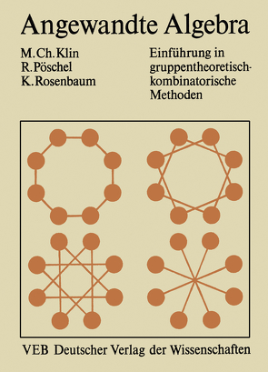 Angewandte Algebra für Mathematiker und Informatiker von Klin,  Mikhail, Pöschel,  Reinhard, Rosenbaum,  Kurt