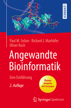 Angewandte Bioinformatik von Koch,  Oliver, Marhöfer,  Richard J., Selzer,  Paul M.