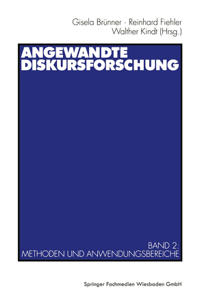 Angewandte Diskursforschung von Brünner,  Gisela, Fiehler,  Reinhard, Kindt,  Walther