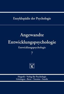 Angewandte Entwicklungspsychologie von Bliesener,  Thomas, Bodenmann,  Guy, Brehmer,  Yvonne, Bröning,  Sonja, Domsch,  Holger, Grube,  Dietmar, Gruber,  Hans, Hahlweg,  Kurt, Hasselhorn,  Marcus, Heinrichs,  Nina, Heyl,  Vera, Hoff,  Ernst-H., Hohner,  Hans-Uwe, Kracke,  Bärbel, Krajewski,  Kristin, Lehmann,  Andreas C., Lindenberger,  Ulman, Lockl,  Kathrin, Lohaus,  Arnold, Macha,  Thorsten, Mähler,  Claudia, Marx,  Peter, Nieding,  Gerhild, Noack,  Peter, Noeker,  Meinolf, Petermann,  Franz, Pinquart,  Martin, Preckel,  Franzis, Ritterfeld,  Ute, Sarimski,  Klaus, Schäfer,  Mechthild, Schneider,  Wolfgang, Silberreisen,  Rainer K., Souvignier,  Elmar, Staudinger,  Ursula M., Strehmel,  Petra, Vollmeyer,  Regina, Wahl,  Hans-Werner, Walper,  Sabine, Weinert,  Sabine, Wiedebusch,  Silvia, Ziegenhain,  Ute