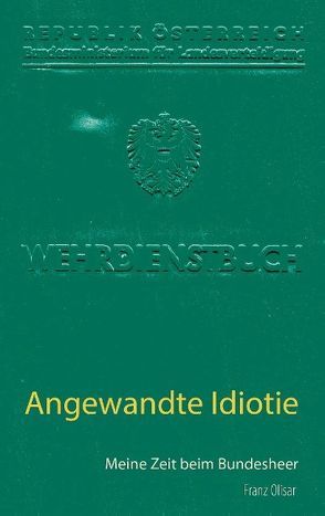 Angewandte Idiotie von Olisar,  Franz