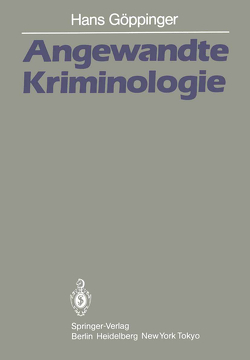 Angewandte Kriminologie von Göppinger,  H., Maschke,  W.