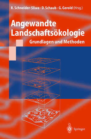 Angewandte Landschaftsökologie von Gerold,  G., Schaub,  D., Schneider-Sliwa,  R., Töpfer,  K.