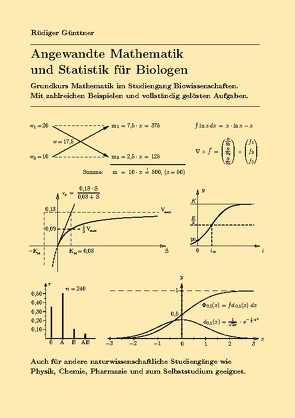 Angewandte Mathematik und Statistik für Biologen von Günttner,  Rüdiger