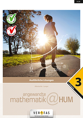 Angewandte Mathematik@HUM 3. Ausführliche Lösungen von Allerstorfer,  Christiane, Langer,  Michael