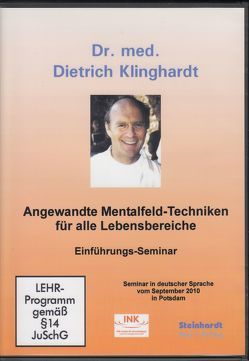 Angewandte Mentalfeld-Techniken für alle Lebensbereiche von Klinghardt,  Dietrich