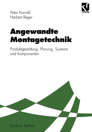 Angewandte Montagetechnik von Hesse,  Stefan, Konold,  Peter, Reger,  Herbert