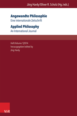 Angewandte Philosophie. Eine internationale Zeitschrift / Applied Philosophy. An International Journal von Borchers,  Dagmar, Chen,  Shan, Hardy,  Jörg, Horn,  Christoph, Scholz,  Oliver R., Stoecker,  Ralf