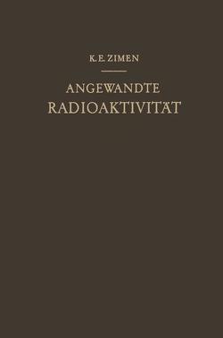 Angewandte Radioaktivität von Zimen,  Karl E.