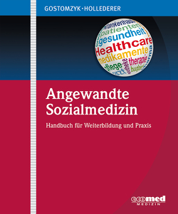 Angewandte Sozialmedizin von Gostomzyk,  Johannes G., Hollederer,  Alfons