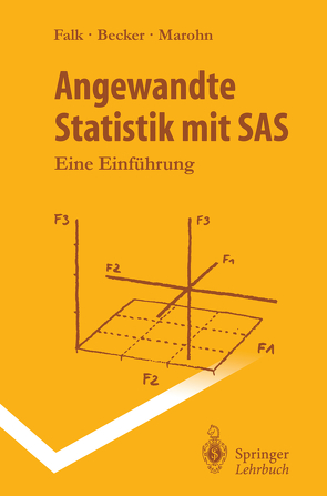 Angewandte Statistik mit SAS von Becker,  Rainer, Falk,  Michael, Marohn,  Frank