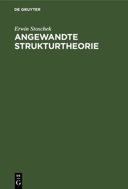Angewandte Strukturtheorie von Stoschek,  Erwin