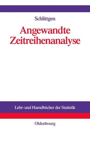 Angewandte Zeitreihenanalyse von Schlittgen,  Rainer