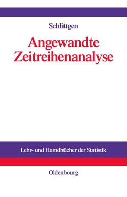 Angewandte Zeitreihenanalyse von Schlittgen,  Rainer