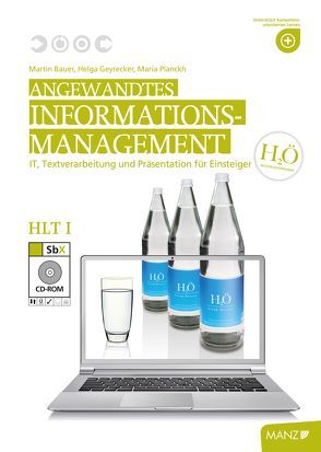 Angewandtes Informationsmanagement HLT I von Bauer,  Martin, Geyrecker,  Helga, Planckh,  Maria