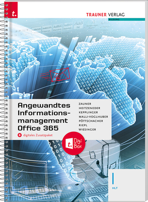 Angewandtes Informationsmanagement I HLT Office 365 + digitales Zusatzpaket von Heitzeneder,  Andrea, Kepplinger,  Elke, Malli-Voglhuber,  Claudia, Pöttschacher,  Christina, Riepl,  Andreas, Wiesinger,  Irene, Zauner,  Doris