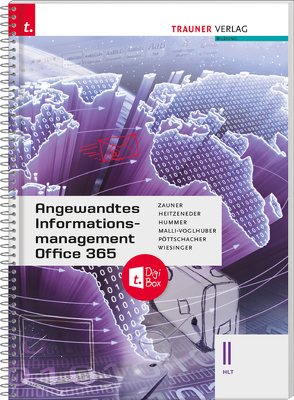 Angewandtes Informationsmanagement II HLT Office 365 + TRAUNER-DigiBox von Heitzeneder,  Andrea, Hummer,  Elisabeth, Malli-Voglhuber,  Claudia, Pöttschacher,  Eva Christina, Wiesinger,  Hubert, Zauner,  Doris