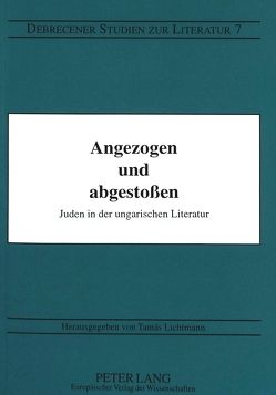 Angezogen und abgestoßen von Lichtmann,  Tamás