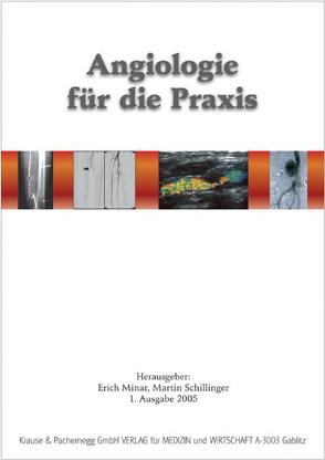 Angiologie für die Praxis von Bucek,  R, Hirschl,  M, Lang,  W, Minar,  Erich, Schillinger,  Martin